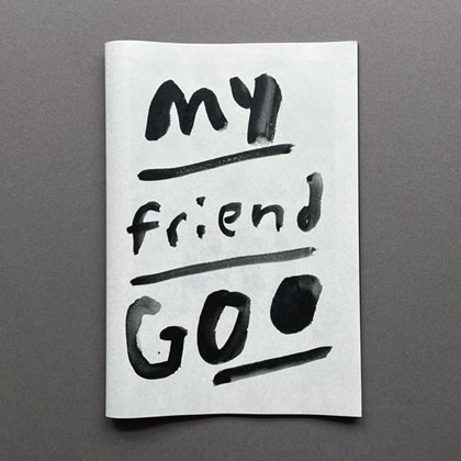 My Friend Goo by Dave Dyment